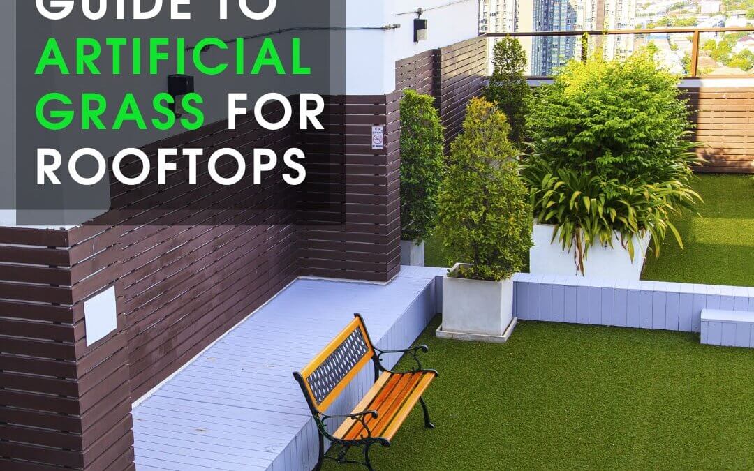 Artificial Grass in Manteca for Rooftops: Benefits, Considerations and Design Ideas